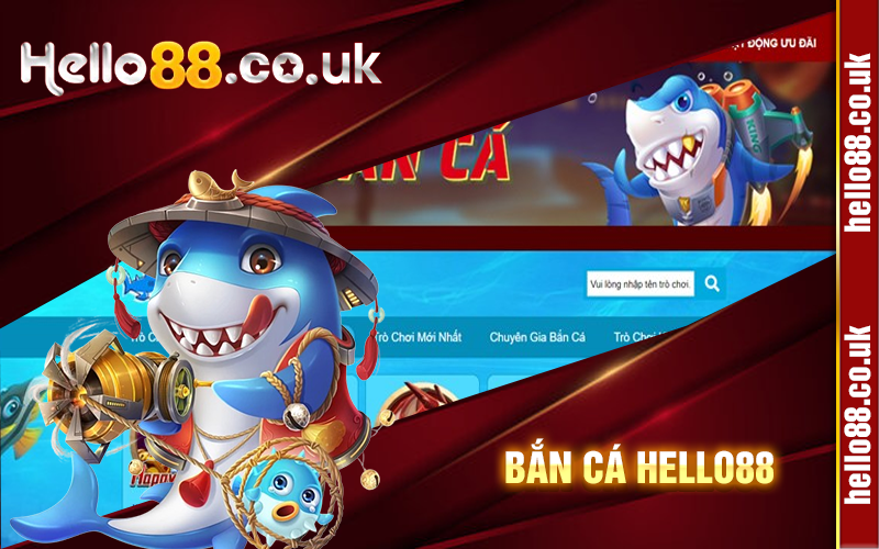 Hello88 - Link Đăng Nhập Nhà Cái Hello88 Tặng 88k 7 Bắn cá đại dương
